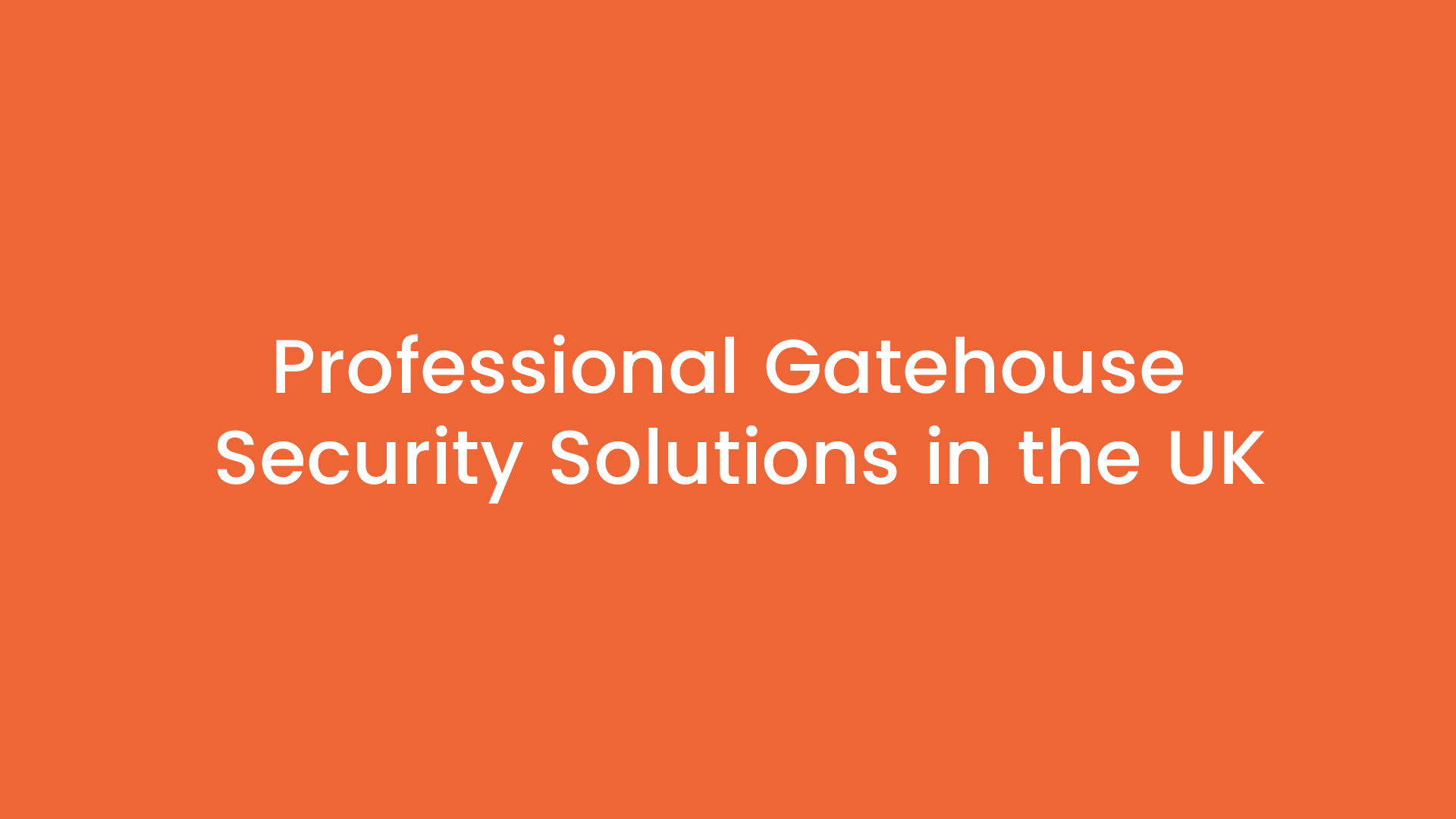 Professional Gatehouse Security Solutions in the UK