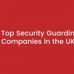 5 Top Security Guarding Companies UK | Everon Facilities Services Ltd