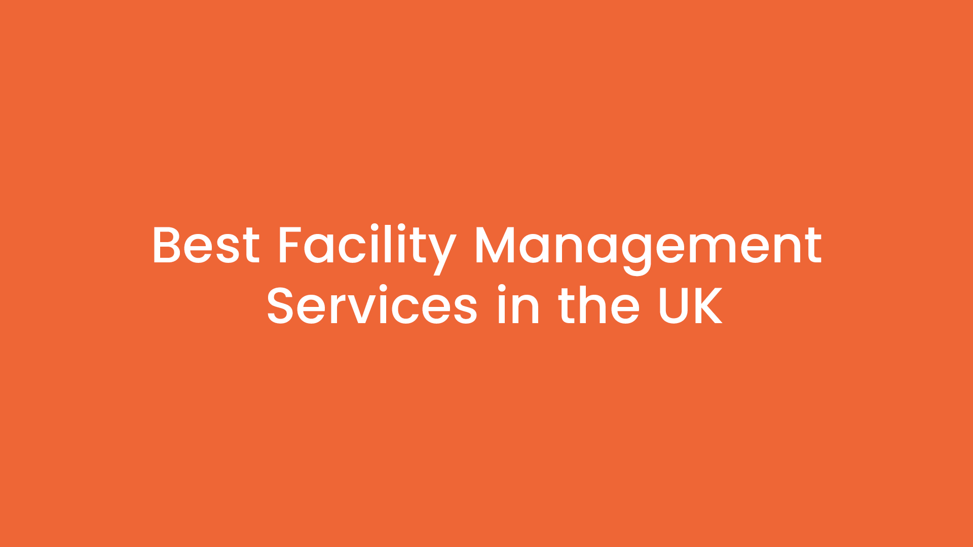Best Facility Management Services in the UK